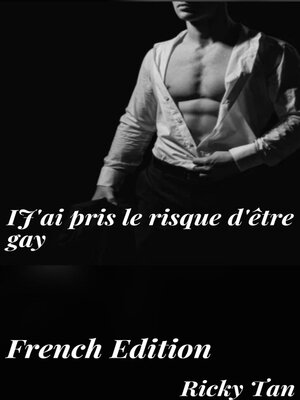 cover image of J'ai pris le risque d'être gay (French Edition)